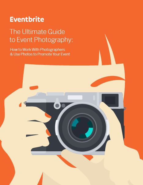 The Ultimate Guide to Event Photography - Eventbrite US Blog