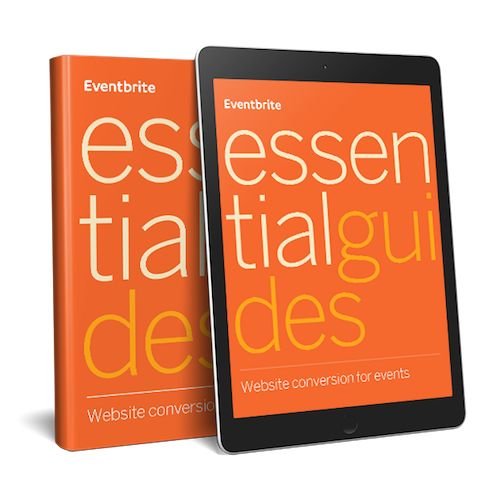 The Essential Guide to Converting Web Visitors <br> into Attendees