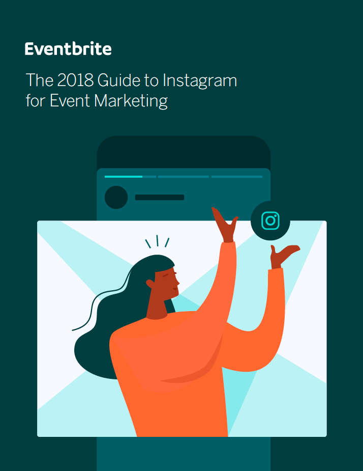 The 2018 Guide to Event Marketing on Instagram